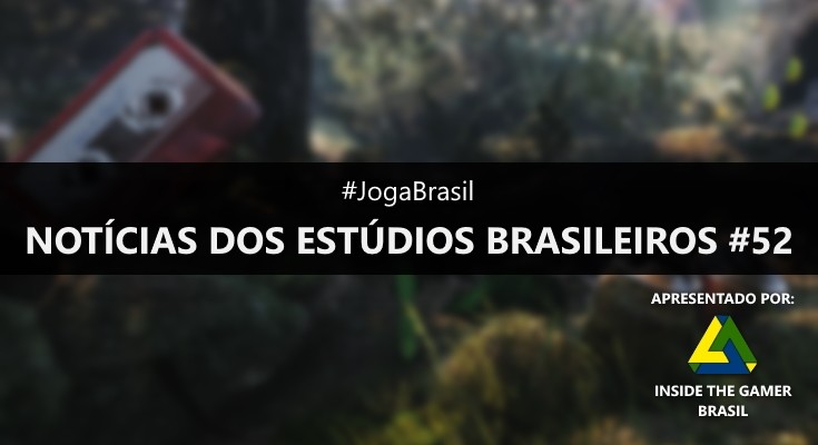 Joga Brasil: Notícias dos estúdios brasileiros #44